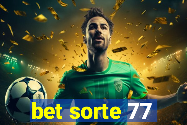 bet sorte 77